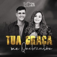 Tua Graça Me Quebrantou