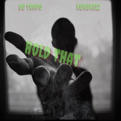 Hold That (feat. KukuKelz) - Single