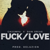 F**k/Love (feat. Don Orias) - Single - Chxxmpa