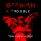 Trouble - OFFAIAH lyrics