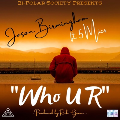 Who U R (feat. 5 Mics) - Single