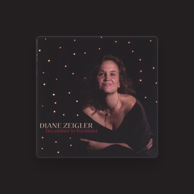 Luister naar Diane Zeigler, bekijk muziekvideo's, lees de bio, bekijk de tourdata, en meer!