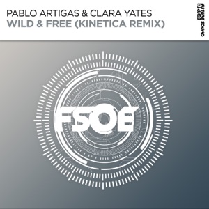 Wild & Free (Kinetica Remix) - Single
