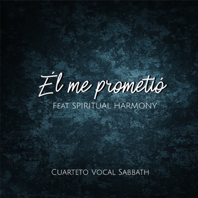 Él Me Prometio (feat. Spiritual Harmony) - Single