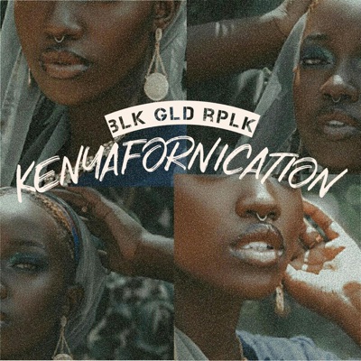 Kenyafornication (feat. 4ox Elijah & Kahvinya) - Single