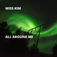 All Around Me - Single - Miss Kim