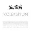 Yeni Türkü - Gurbete Kaçacağım