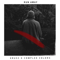 Run Away - Single - KRUS3 & Complex Colors