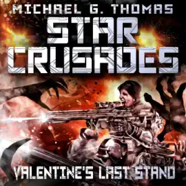 Star Crusades: Valentine's Last Stand (Unabridged)