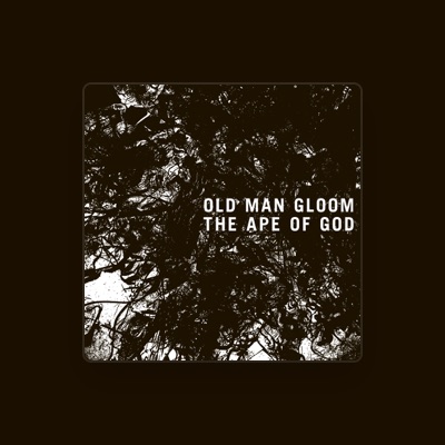 Old Man Gloom