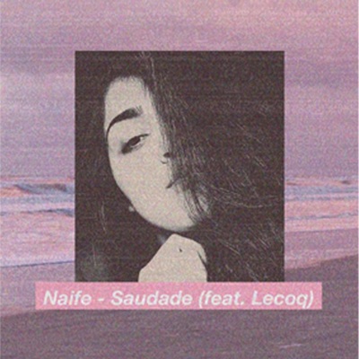 Saudade (feat. Lecoq) - Single