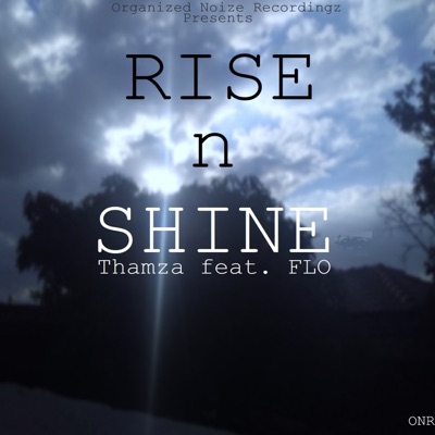 Rise n Shine (feat. FLO) - Single