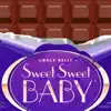 Sweet Sweet Baby