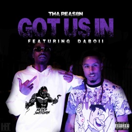 Got Us in (feat. DaBoii) Tha Reas8n