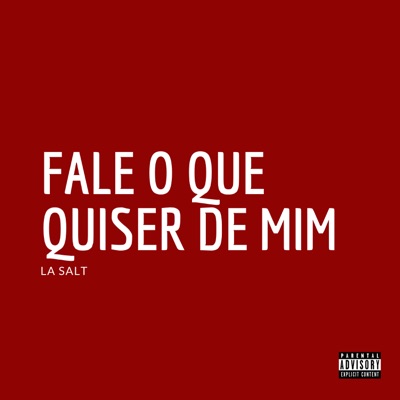 Fale o Que Quiser de Mim - Single