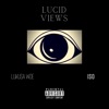 Lucid Views (feat. ISO) - Single