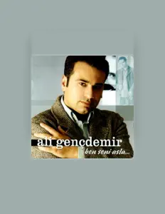 Posłuchaj wykonawcy Ali Gençdemir, obejrzyj teledyski, przeczytaj biografię, zobacz daty tras koncertowych i nie tylko!