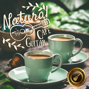 Natural Cafe Guitar ~leisurely Forest Sounds~