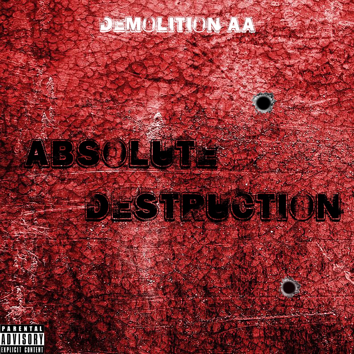 Absolute Destruction - Album by Demolition AA - Apple Music