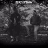 Perception (feat. Cali Boy Nino) - EP