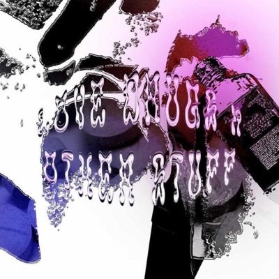 Love Drugs & Other Stuff - EP