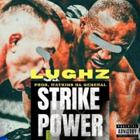 Strike Power (feat. LuGhz) - Single - Watkinz da General