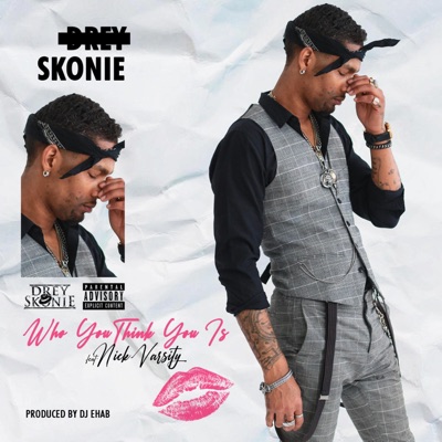 Who You Think You Is? (feat. Nick Varcity) - Single