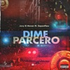 Dime Parcero (feat. Sayan Flow)