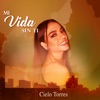 Mi Vida Sin Ti - Single