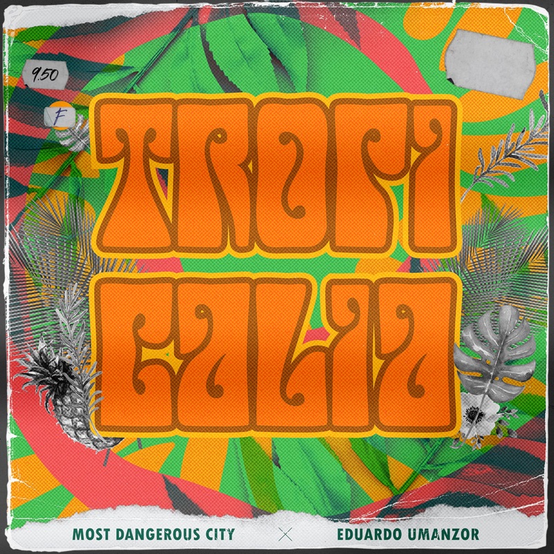 Tropicalia (Just Feel It) (feat. Eduardo Umanzor) - Single