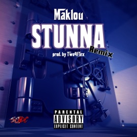 Stunna (feat. Duece202, LongMoneyKese & Scarfo Da Plug) [Remix] Maklou
