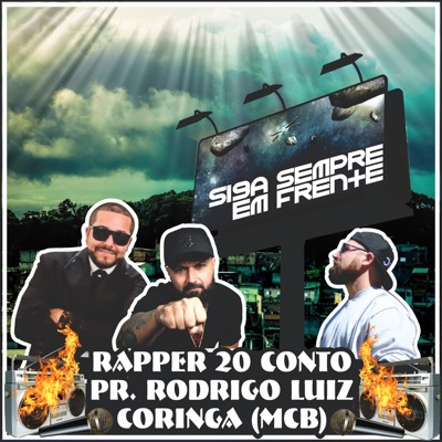 Siga Sempre em Frente (feat. Pr Rodrigo Luiz & Coringa (MCB)) - Single