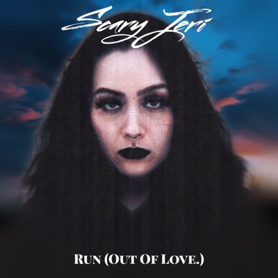 Run (Out of Love.)