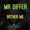 Bother Me - Single