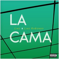 La Cama (feat. Lino Ka6ongo) - Single - Lino
