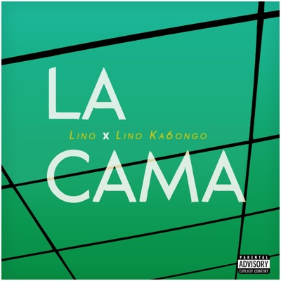 La Cama (feat. Lino Ka6ongo) - Single