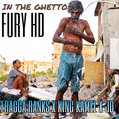 In the Ghetto (feat. Fragga Ranks, King Kamel & JD) - Single
