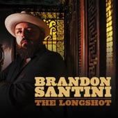Brandon Santini - Don't Come Around Here