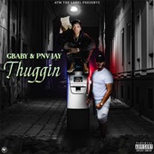 Thuggin' (feat. Gbaby & PNV Jay) artwork