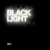 Black Light - Groove Armada