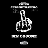 Sin Cojone - Single - Chiko CubanoTrapero