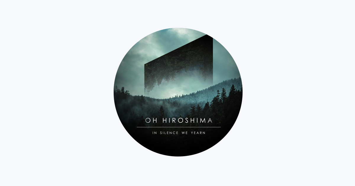 Oh Hiroshima - Apple Music