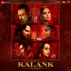 Kalank (Original Motion Picture Soundtrack) - Pritam