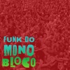 Funk do Monobloco - Single