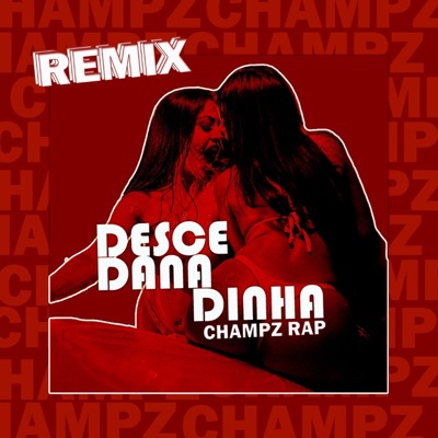 Desce Danadinha (Remix) - Single