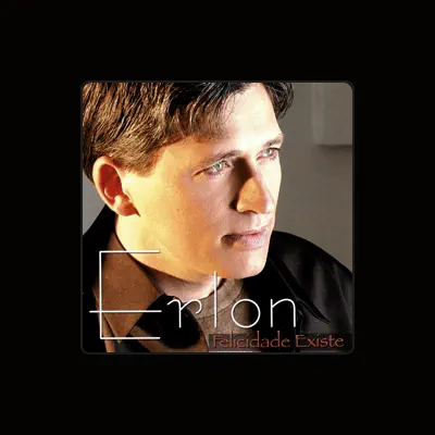 Listen to Erlon, watch music videos, read bio, see tour dates & more!