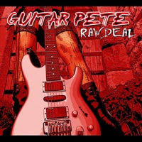 Raw Deal - Guitar Pete