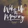 Woke Up This Morning - Single (feat. Wes Writer) - Single