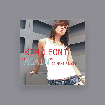 Listen to Kim Leoni, watch music videos, read bio, see tour dates & more!