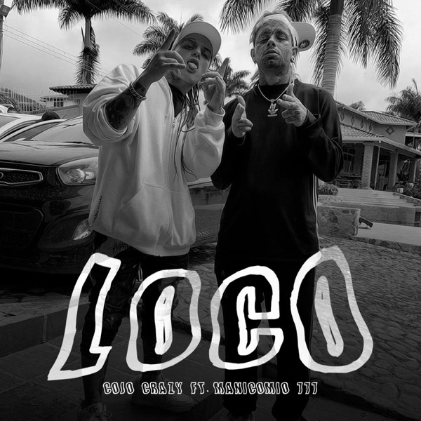Loco (feat. Manicomio 777)